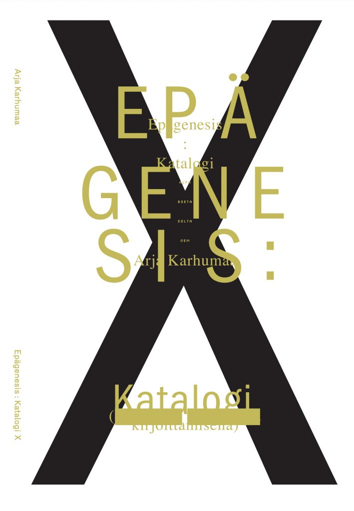 Cover of Arja Karhumaa's Dissertation second book Epägenesis: Katalogi X.