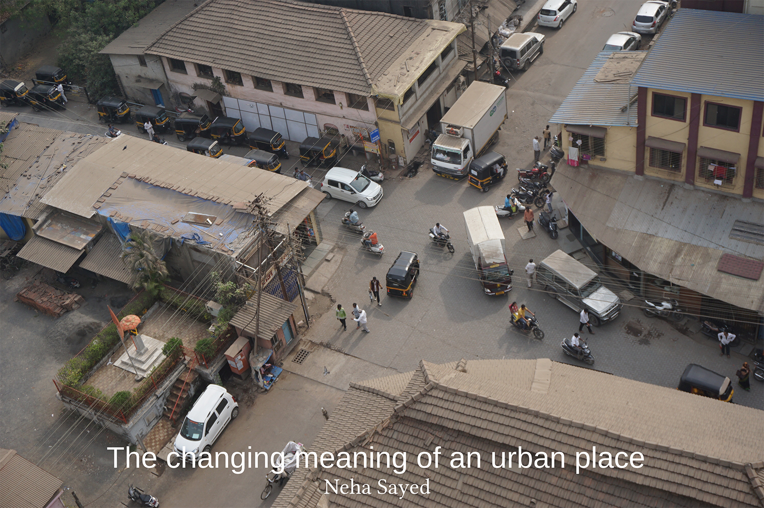 Image related to Neha Sayed's dissertation "The Changing Meaning of an Urban Place". A busy street crossing view from India.